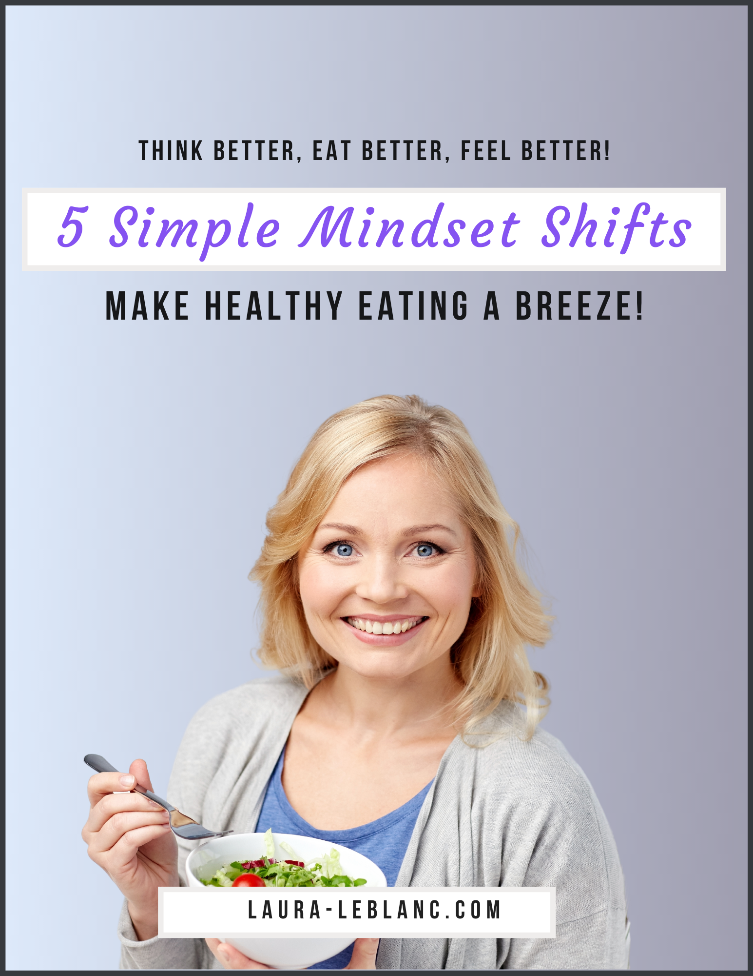 Health Coach Laura LeBlanc shares Mindset Shifts for Easy and Enjoyable Healthy Eating